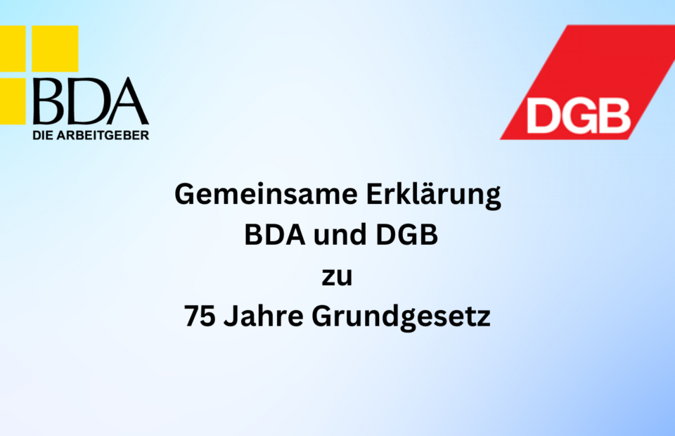 Gemeinsame Erklärung BDA und DGB zu 75 Jahre Grundgesetz - Happy Birthday Grundgesetz!