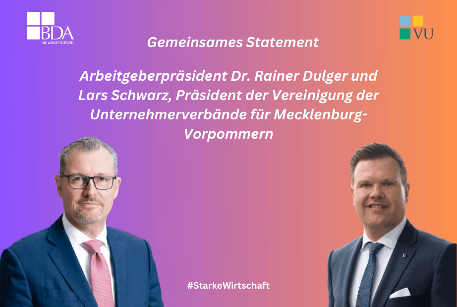 Arbeitgeberpräsident Dr. Rainer Dulger und Lars Schwarz, Präsident der Vereinigung der Unternehmerverbände für Mecklenburg-Vorpommern